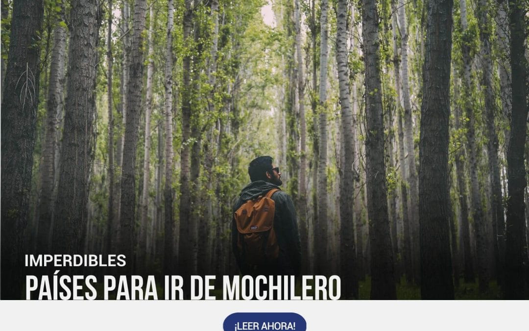 Imperdibles países de mochilero