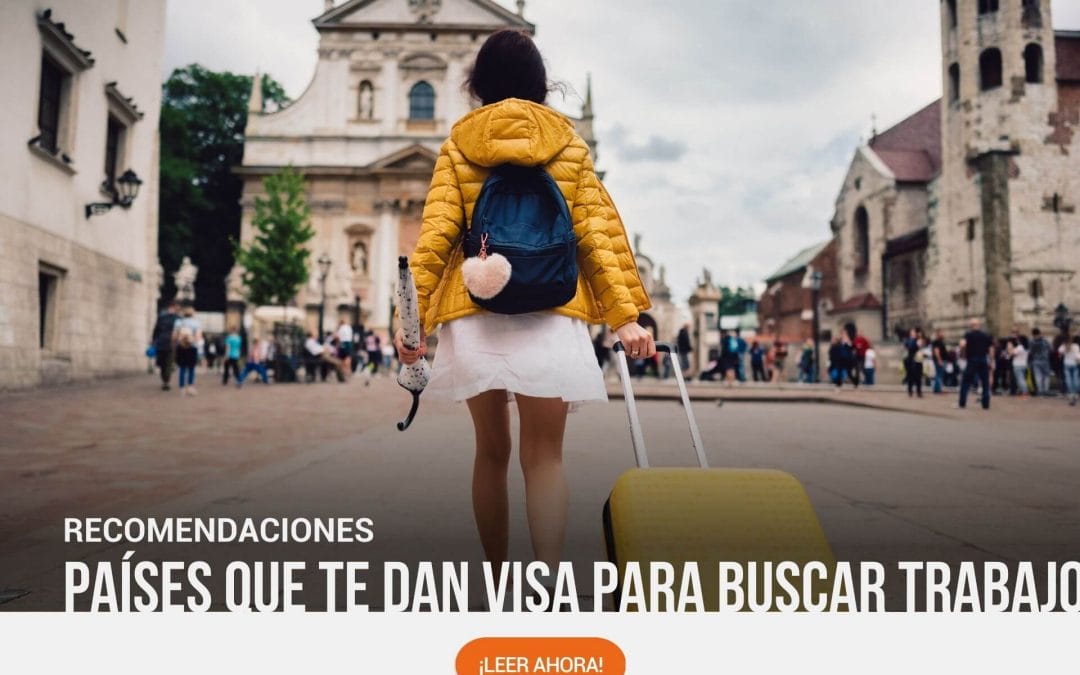 Países que dan visa para buscar trabajo en su territorio