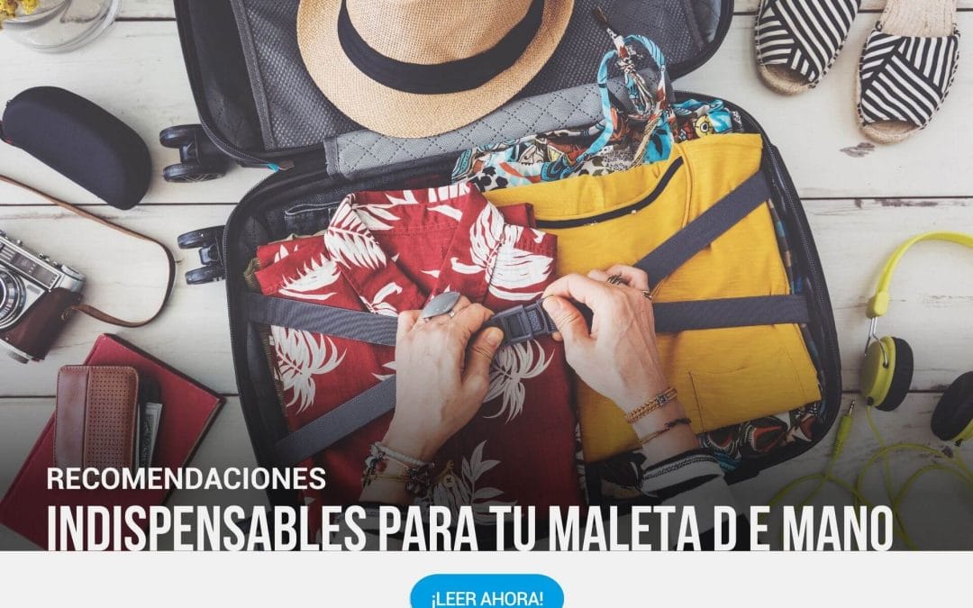 Indispensables para tu maleta de mano