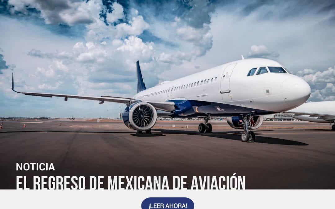 El regreso de Mexicana de Aviación 