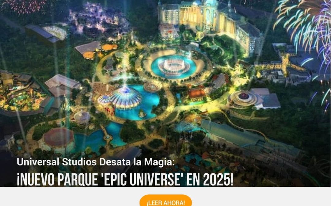 Universal Studios Desata la Magia: ¡Nuevo Parque en 2025!